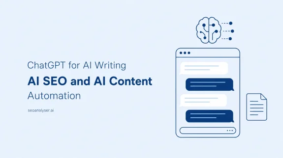 ChatGPT for AI Writing, AI SEO AI Content Automation
