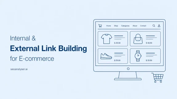 Internal & External Link Building for E-commerce