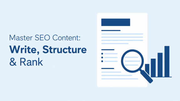 Master SEO Content: Write, Structure & Rank