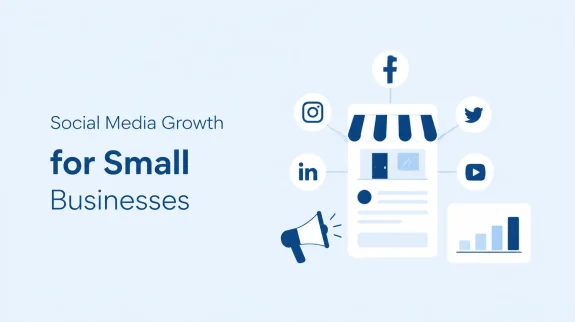 Social Media Growth for Small Businesses