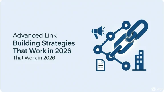 Advanced Link Building Strategies That Work in 2026 Advanced Link Building Strategies That Work in 2026