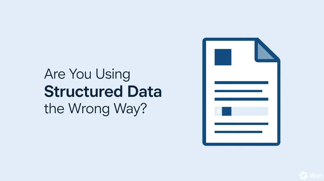 Are You Using Structured Data the Wrong Way Are You Using Structured Data the Wrong Way