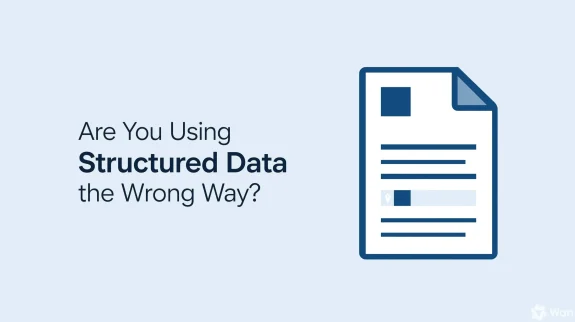 Are You Using Structured Data the Wrong Way