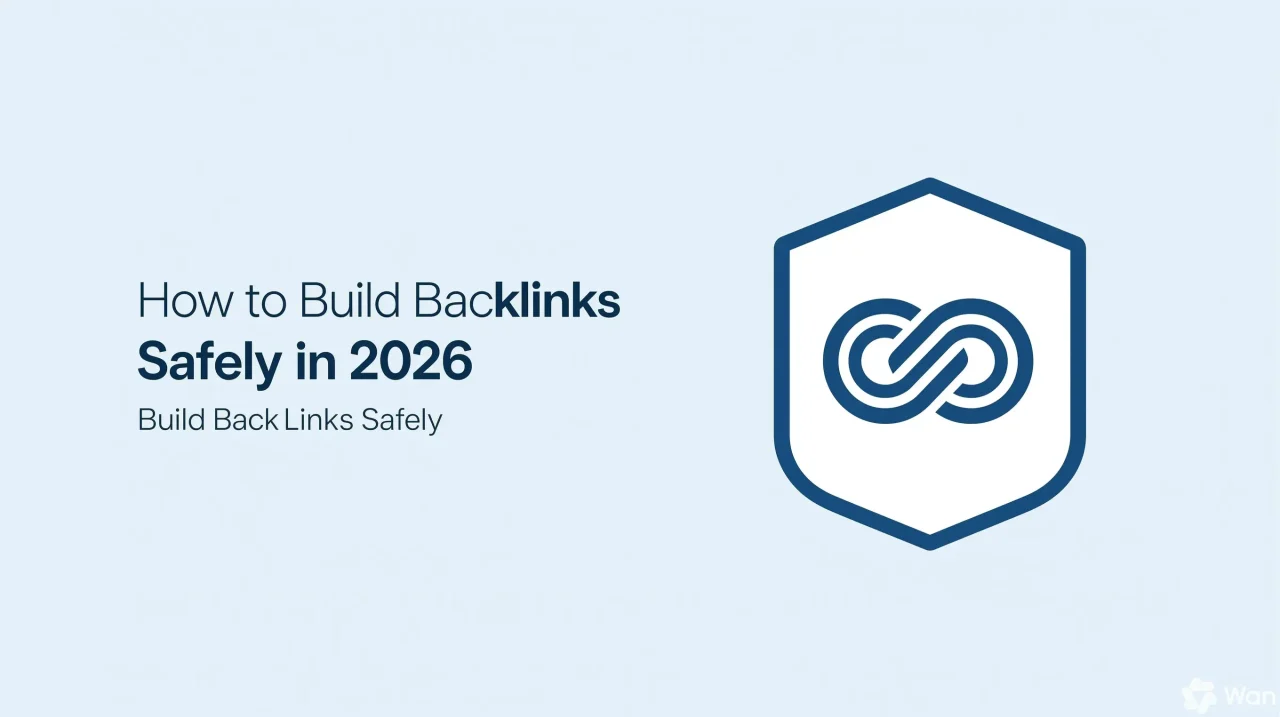 How to Build Backlinks Safely in 2026