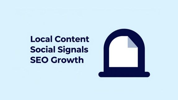 Local Content and Social Signals for SEO Growth Local Content and Social Signals for SEO Growth