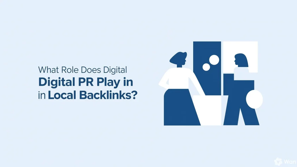 this image is related to the What Role Does Digital PR Play in Local Backlinks part that explains everything about role of local backlinks