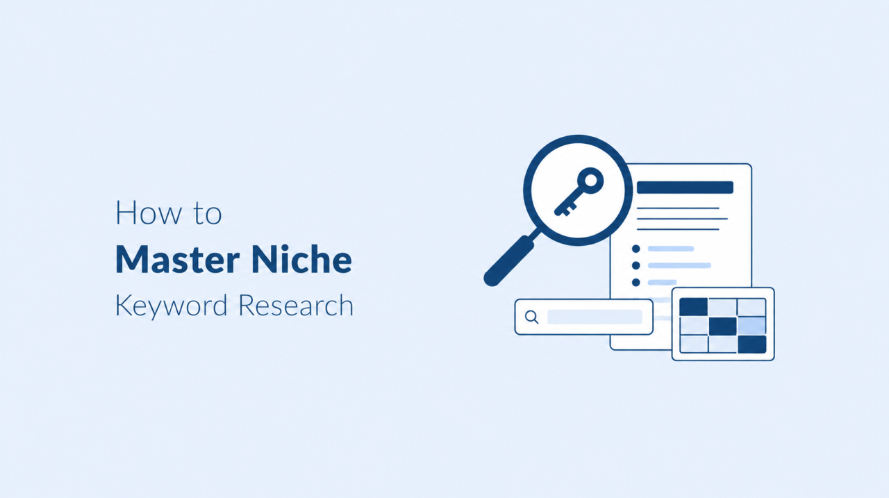 How to Master Niche Keyword Research How to Master Niche Keyword Research
