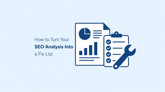 How to Turn Your SEO Analysis Into a Fix List