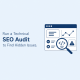 Run a Technical SEO Audit to Find Hidden Issues