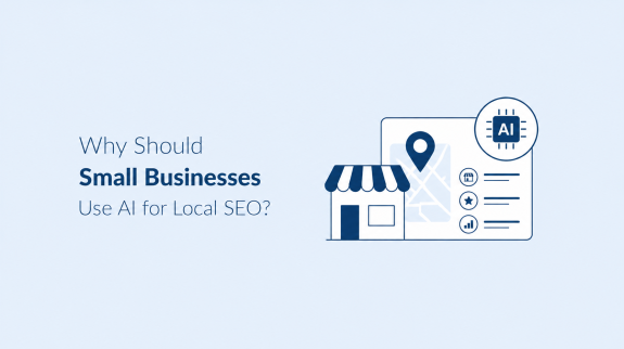 Why Should Small Businesses Use AI for Local SEO