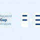 Competitor Keyword Gap Analysis