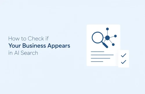 How to Check if Your Business Appears in AI Search How to Check if Your Business Appears in AI Search