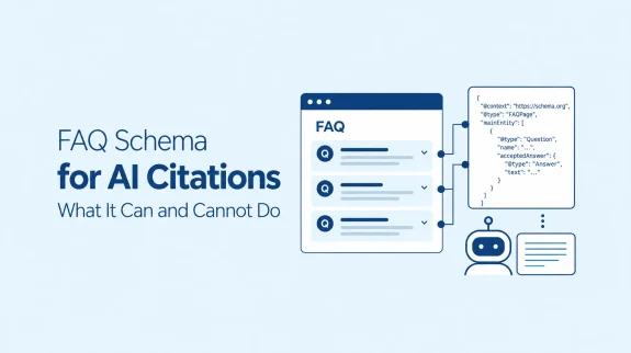 FAQ Schema for AI Citations Does It Actually Help FAQ Schema for AI Citations Does It Actually Help
