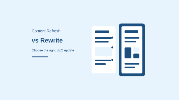 content-refresh-vs-rewrite-seo-update content-refresh-vs-rewrite-seo-update
