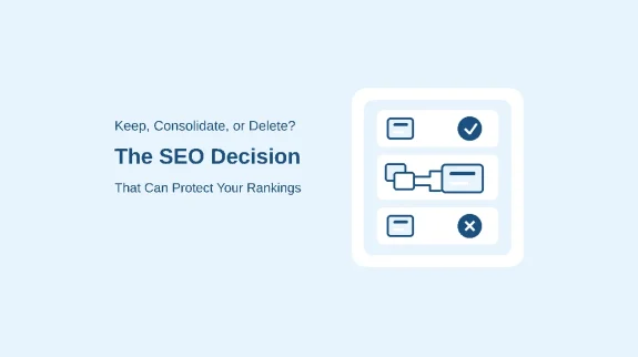 keep-consolidate-delete-seo-decision