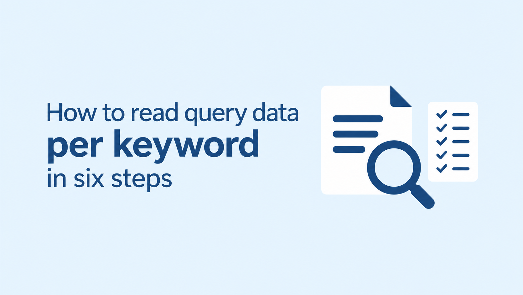 Reading query data per keyword in six steps