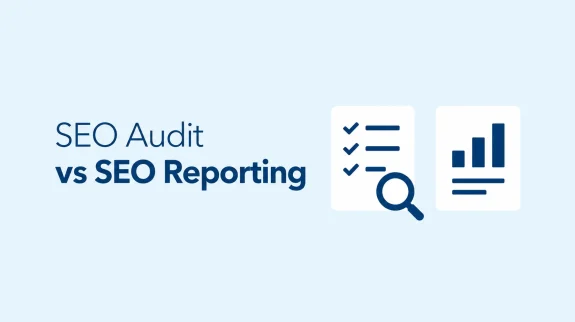 SEO Audit vs SEO Reporting SEO Audit vs SEO Reporting